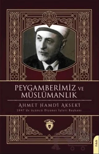 Peygamberimiz ve Müslümanlık – Ahmet Hamdi Akseki – Dorlion Yayınları kitap kapağı