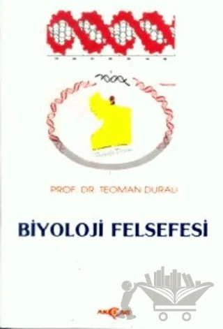 Biyoloji Felsefesi – Şaban Teoman Duralı – Akçağ Yayınları kitap kapağı