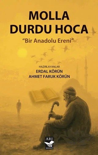 Molla Durdu Hoca – Ahmet Faruk Körün, Erdal Körün – Arı Sanat Yayınevi kitap kapağı