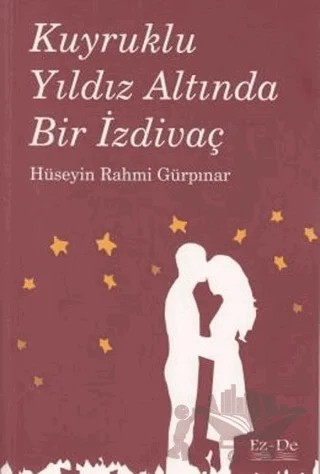 Kuyruklu Yıldız Altında Bir İzdivaç – Hüseyin Rahmi Gürpınar – Ez - De Yayınları kitap kapağı