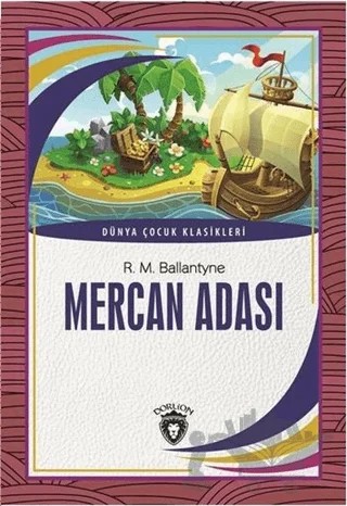 Mercan Adası – Robert Michael Ballantyne – Dorlion Yayınları kitap kapağı