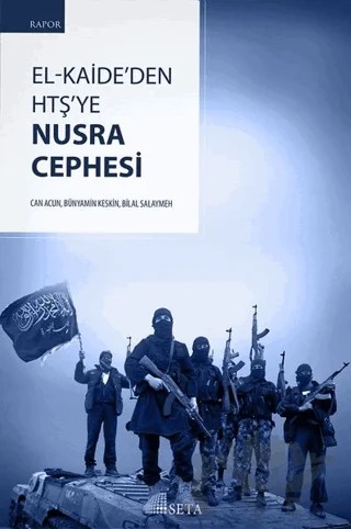 El-Kaide’den HTŞ’ye Nusra Cephesi – Bilal Salaymeh, Bünyamin Keskin, Can Acun – Seta Yayınları kitap kapağı