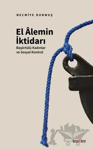 El Alemin İktidarı – Necmiye Durmuş – Tezkire kitap kapağı