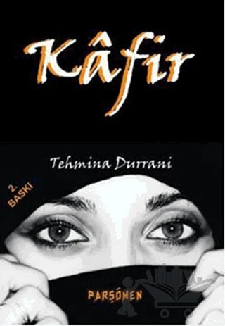 Kafir – Tehmina Durrani – Parşömen Yayınları kitap kapağı