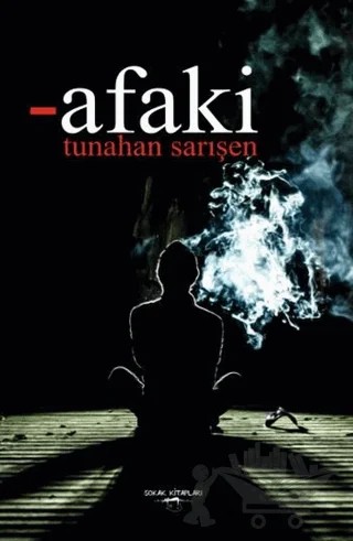 Afaki – Tunahan Sarışen – Sokak Kitapları Yayınları kitap kapağı