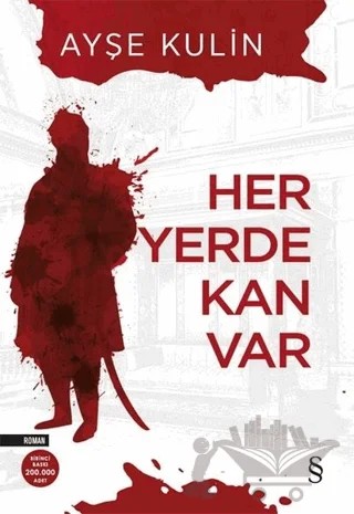 Her Yerde Kan Var – Ayşe Kulin – Everest Yayınları kitap kapağı