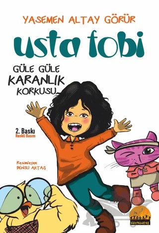Usta Fobi - Güle Güle Karanlık Korkusu – Yasemen Altay Görür – Kent Kardeş kitap kapağı