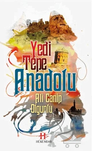 Yedi Tepe Anadolu – Ali Canip Olgunlu – Hükümdar Yayınları kitap kapağı