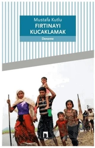 Fırtınayı Kucaklamak – Mustafa Kutlu – Dergah Yayınları kitap kapağı
