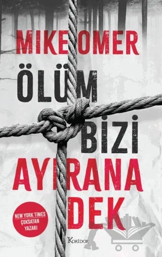 Ölüm Bizi Ayırana Dek – Mike Omer – Koridor Yayıncılık kitap kapağı