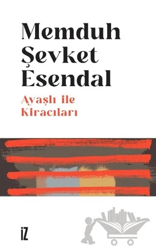 Ayaşlı ile Kiracıları – Memduh Şevket Esendal – İz Yayıncılık kitap kapağı