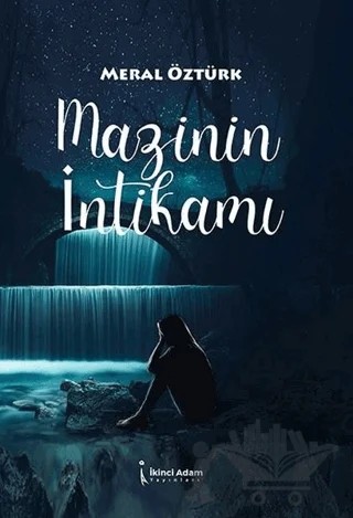Mazinin İntikamı – Meral Öztürk – İkinci Adam Yayınları kitap kapağı