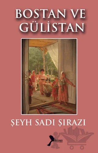Bostan ve Gülistan – Şeyh Sadii Şirazi – Karmen Yayınları kitap kapağı