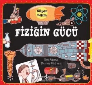 Süper Bilim - Fiziğin Gücü – Tom Adams – İş Bankası Kültür Yayınları kitap kapağı