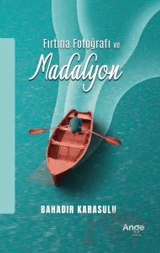 Fırtına Fotoğrafı ve Madalyon – Bahadır KARASULU – Ange Yayınları kitap kapağı