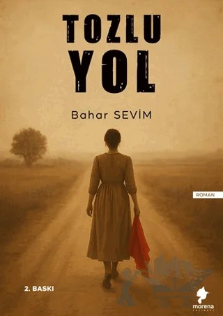 Tozlu Yol – Bahar Sevim – Morena Yayınevi kitap kapağı