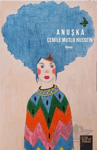 Anuşka – Cemile Mutlu Hussein – Fam Yayınları kitap kapağı