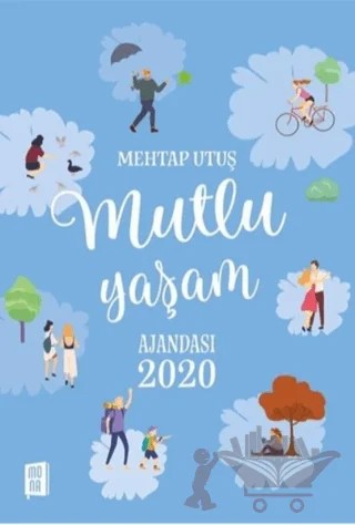 Mutlu Yaşam Ajandası 2020 – Mehtap Utuş – Mona Kitap kitap kapağı