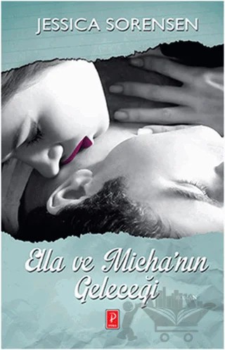 Ella ve Micha'nın Geleceği – Jessica Sorensen – Pena Yayınları kitap kapağı
