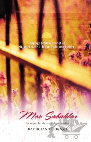 Mor Sabahlar – Kadirhan Türkoğlu – Gece Kitaplığı kitap kapağı
