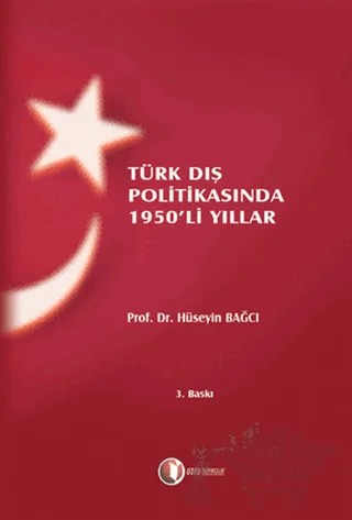 Türk Dış Politikasında 1950’li Yıllar – Hüseyin Bağcı – ODTÜ Geliştirme Vakfı Yayıncılık kitap kapağı