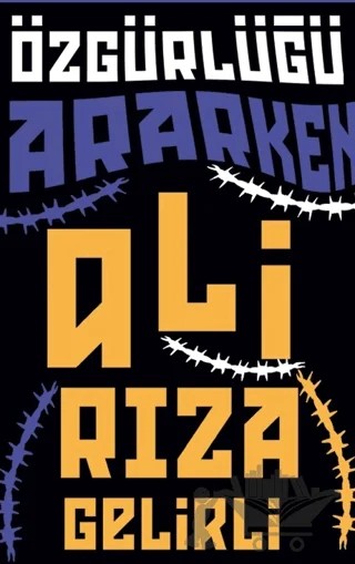 Özgürlüğü Ararken – Ali Rıza Gelirli – Klaros Yayınları kitap kapağı