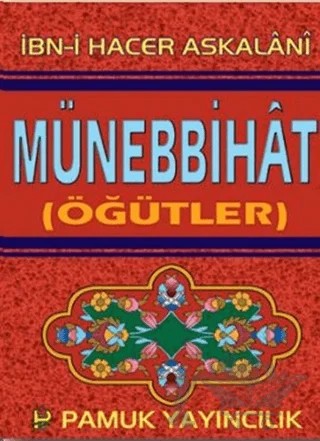 Münebbihat (Öğütler) (Tasavvuf-020 / P14) – İbn-i Hacer Askalanı – Pamuk Yayıncılık kitap kapağı