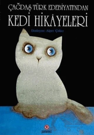 Çağdaş Türk Edebiyatından Kedi Hikayeleri – Alper Çeker – Parantez Yayınları kitap kapağı