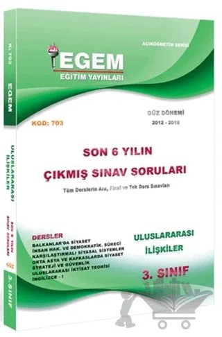 3. Sınıf 5. Yarıyıl Uluslararası İlişkiler Güz Dönemi Konu Anlatımlı Soru Bankası (Kod 703) – Kolektif – Egem Eğitim Yayınları kitap kapağı
