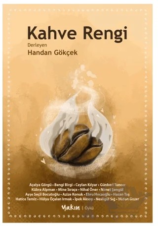Kahve Rengi – Handan Gökçek – Yakın Kitabevi kitap kapağı