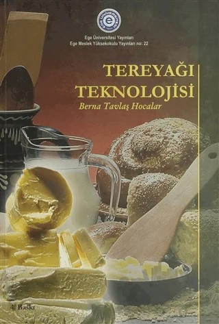 Tereyağı Teknolojisi – Berna Tavlaş Hocalar – Ege Üniversitesi Yayınları kitap kapağı