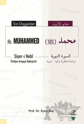 Son Peygamber Hz. Muhammed (Türkçe - Arapça) – Eyüp Baş – Grafiker Yayınları kitap kapağı