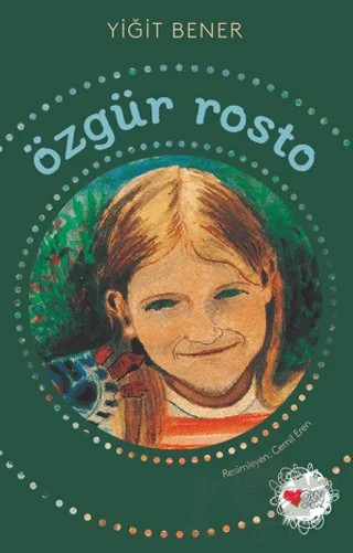 Özgür Rosto – Yiğit Bener – Can Çocuk Yayınları kitap kapağı
