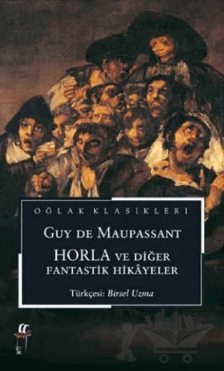 Horla ve Diğer Fantastik Hikayeler – Guy de Maupassant – Oğlak Yayıncılık kitap kapağı