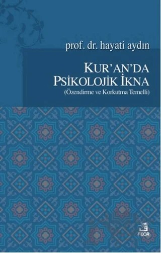 Kur'an'da Psikolojik İkna – Hayati Aydın – Fecr Yayınları kitap kapağı
