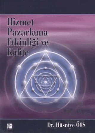 Hizmet Pazarlama Etkinliği ve Kalite – Hüsniye Örs – Gazi Kitabevi kitap kapağı