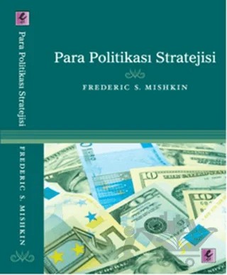 Para Politikası Stratejisi – Frederic S. Mishkin – Efil Yayınevi kitap kapağı