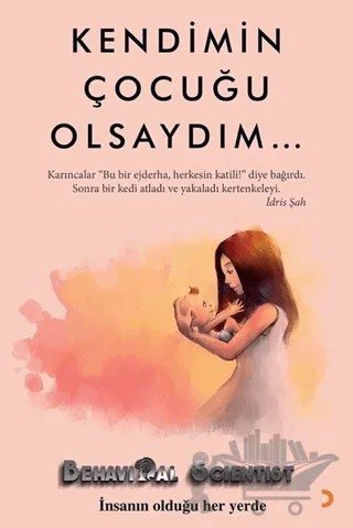 Kendimin Çocuğu Olsaydım – Behavioral Scientist – Cinius Yayınları kitap kapağı