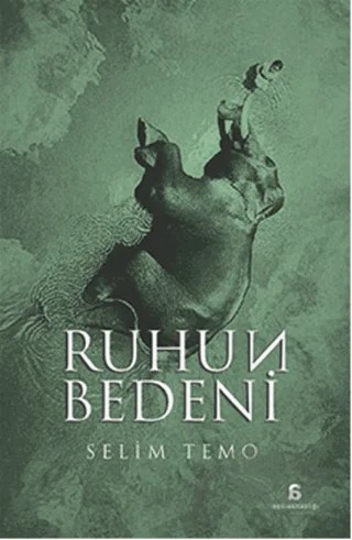 Ruhun Bedeni – Selîm Temo – Agora Kitaplığı kitap kapağı