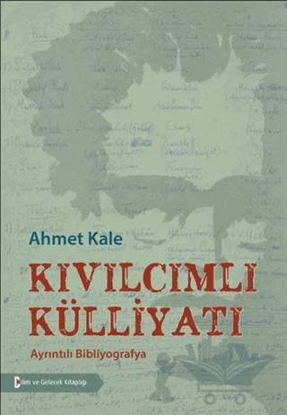 Kıvılcımlı Külliyatı – Ahmet Kale – Bilim ve Gelecek Kitaplığı kitap kapağı