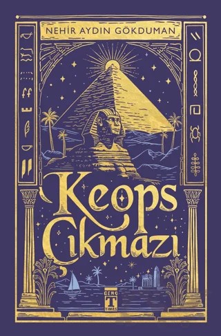 Keops Çıkmazı – Nehir Aydın Gökduman – Genç Timaş kitap kapağı
