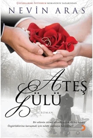 Ateş Gülü – Nevin Aras – Cinius Yayınları kitap kapağı