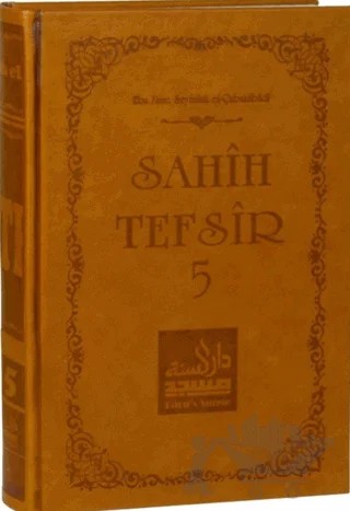 Sahih Tefsir Cilt 5 – Ebu Muaz Seyfullah el-Çabukabadi – Daru’s Sunne Yayınları kitap kapağı
