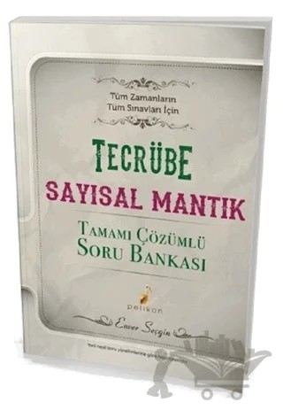 Tecrübe Sayısal Mantık Tamamı Çözümlü Soru Bankası – Enver Seçgin – Pelikan Tıp Teknik Yayıncılık kitap kapağı