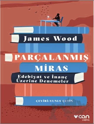 Parçalanmış Miras – James Wood – Can Yayınları kitap kapağı