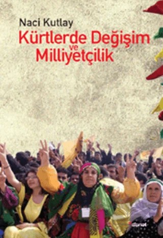 Kürtlerde Değişim ve Milliyetçilik – Naci Kutlay – Dipnot Yayınları kitap kapağı