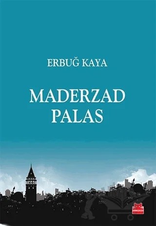 Maderzad Palas – Erbuğ Kaya – Kırmızı Kedi Yayınevi kitap kapağı