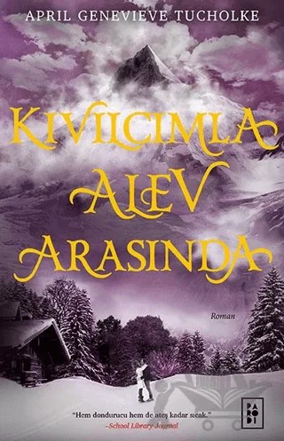 Kıvılcımla Alev Arasında – April Genevieve Tucholke – Parodi Yayınları kitap kapağı