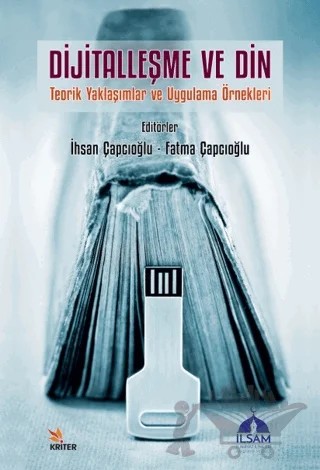 Dijitalleşme ve Din – İhsan Çapçıoğlu, Fatma Çapcıoğlu – Kriter Yayınları kitap kapağı