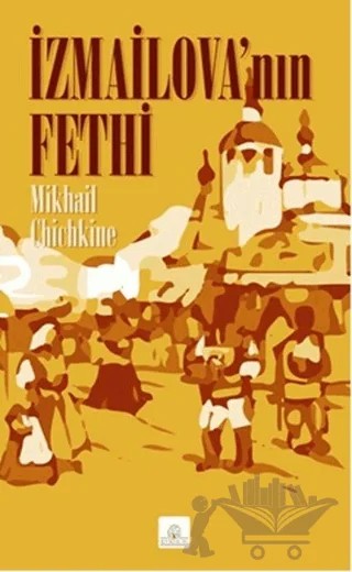 İzmailova’nın Fethi – Mikhail Chichkine – Kyrhos Yayınları kitap kapağı